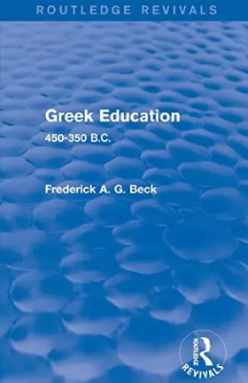 Couverture du produit · Greek Education (Routledge Revivals): 450-350 B.C.