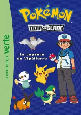 Couverture du produit · Pokémon 04 - La capture de Vipélierre