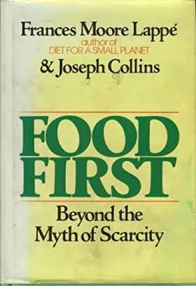 Couverture du produit · Food first: Beyond the myth of scarcity