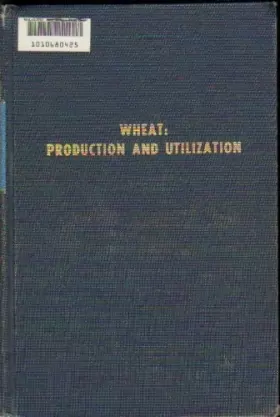 Couverture du produit · Wheat: Production and Utilization