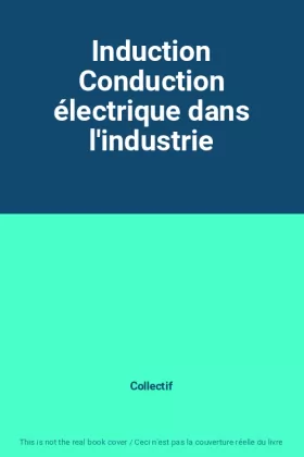 Couverture du produit · Induction Conduction électrique dans l'industrie