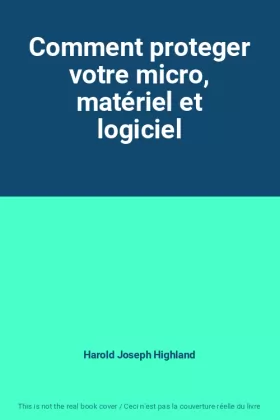 Couverture du produit · Comment proteger votre micro, matériel et logiciel