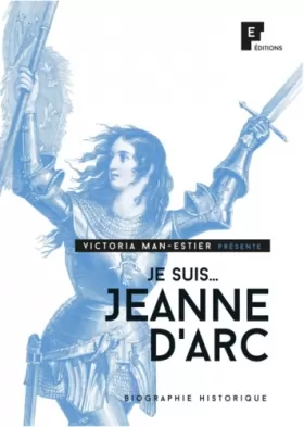 Couverture du produit · Je suis... Jeanne d'Arc