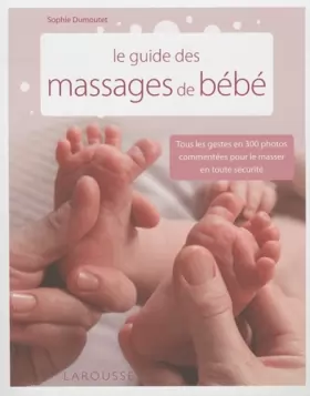 Couverture du produit · Le guide des massages de bébé