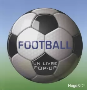 Couverture du produit · FOOTBALL - UN LIVRE POP-UP