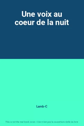 Couverture du produit · Une voix au coeur de la nuit