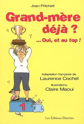 Couverture du produit · Grand-mère déjà ?. Oui, et au top !