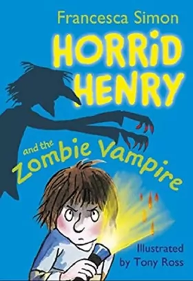 Couverture du produit · Horrid Henry and the Zombie Vampire