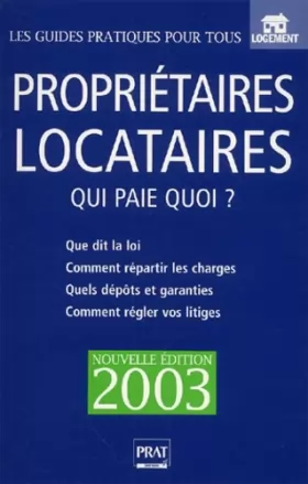 Couverture du produit · Propriétaires - Locataires 2003 : Qui paie quoi ?