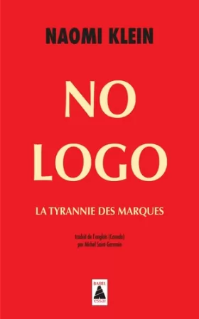 Couverture du produit · No Logo. La tyrannie des marques