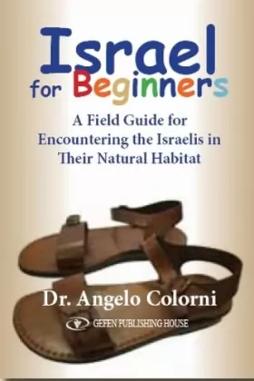 Couverture du produit · Israel for Beginners: A Field Guide for Encountering the Israelis in Their Natural Habitat