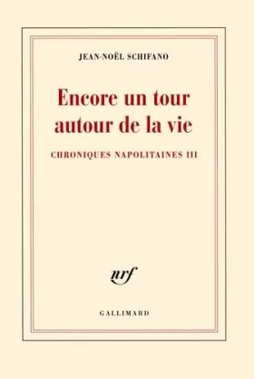 Couverture du produit · Chroniques napolitaines, III : Encore un tour autour de la vie: Chroniques napolitaines III