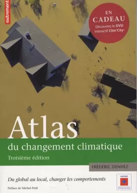 Couverture du produit · Atlas du changement climatique : Du global au local : changer les comportements (1DVD)