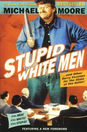 Couverture du produit · Stupid White Men: ...And Other Sorry Excuses for the State of the Nation!