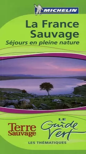Couverture du produit · France sauvage: Séjours en pleine nature