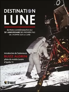 Couverture du produit · Destination Lune - Edition commémorative du 50e anniversaire des premiers pas de l'homme sur la lune