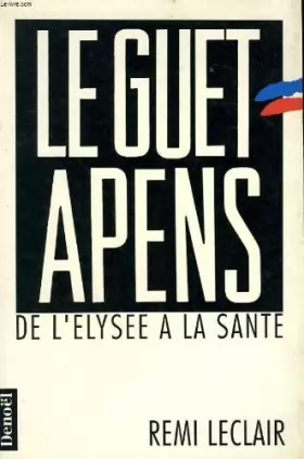 Couverture du produit · Le guet-apens / de l'elysee a la sante