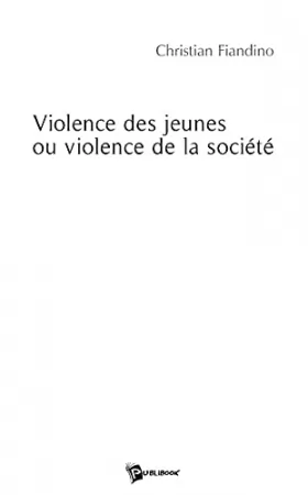 Couverture du produit · Violence des Jeunes Ou Violence de la Societe