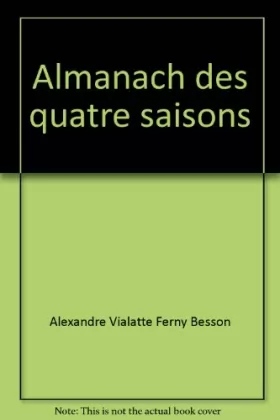 Alexandre Vialatte - Almanach des quatre saisons