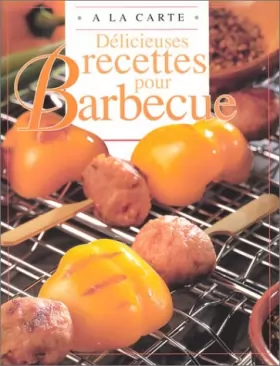 Couverture du produit · Délicieuses Recettes pour barbecue