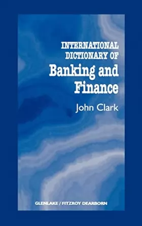 Couverture du produit · International Dictionary of Banking and Finance