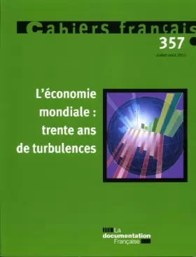 Couverture du produit · L'économie mondiale : trente ans de turbulences (N.357 Juillet-Aout 2010)