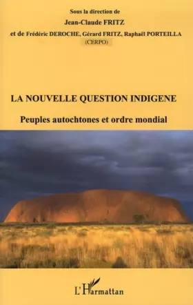 Couverture du produit · La nouvelle question indigène: Peuples autochtones et ordre mondial