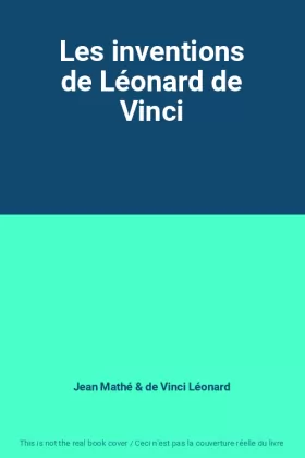 Couverture du produit · Les inventions de Léonard de Vinci
