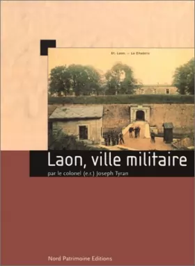 Couverture du produit · A la découverte de Laon, Ville militaire