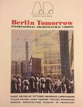 Couverture du produit · Berlin Tomorrow: International Architectural Visions