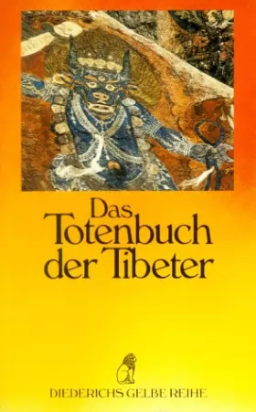 Couverture du produit · Diederichs Gelbe Reihe, Bd.6, Das Totenbuch der Tibeter, Sonderausgabe