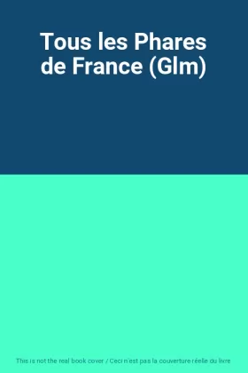 Couverture du produit · Tous les Phares de France (Glm)