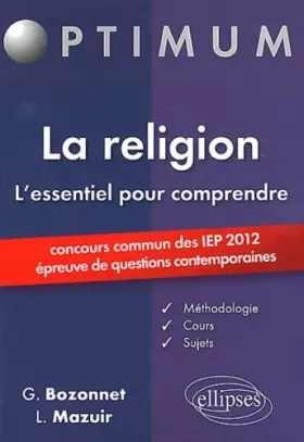 Couverture du produit · L'Essentiel pour Comprendre la Religion Concours Communs IEP 2012 Epreuves de Questions Contemporaines