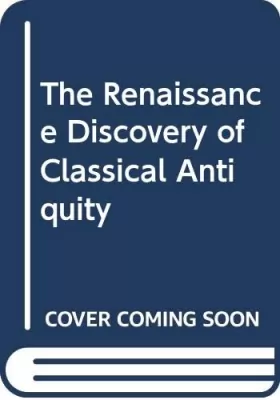 Couverture du produit · The Renaissance Discovery of Classical Antiquity