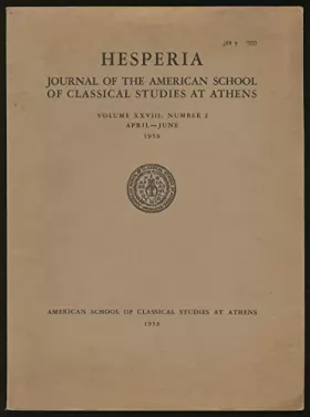 Couverture du produit · Hesperia Journal of the American School of Classical Studies at Athens Volume XXVIII Number 2 April-June 1959