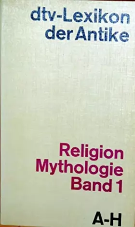 Couverture du produit · dtv-Lexikon der Antike. Religion Mythologie Bd. 1. A - H