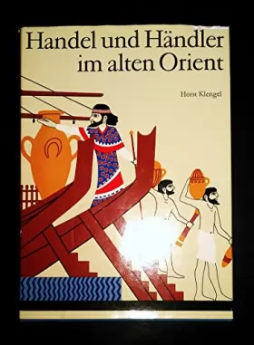 Couverture du produit · Handel und Händler im alten Orient.