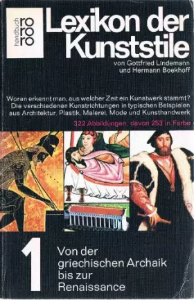 Couverture du produit · LEXIKON DER KUNSTSTILE, BAND 1: VON DER GRIECHISCHEN ARCHAIK BIS ZUR RENAISSANCE