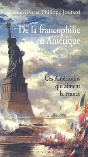 Couverture du produit · De la francophilie en Amérique : Ces Américains qui aiment la France