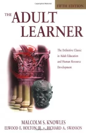 Couverture du produit · The Adult Learner: The Definitive Classic in Adult Education and Human Resource Development