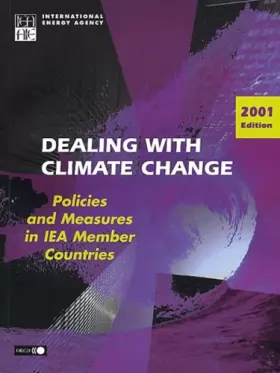 Couverture du produit · Dealing with Climate Change. Policies and Measures in IEA Member Countries. Edition 2001