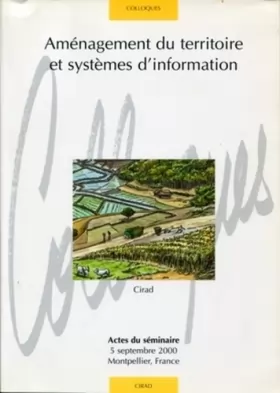 Couverture du produit · Aménagement du territoire et systèmes d'information: Actes du séminaire 5 septembre 2000 - Montpellier.