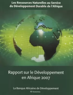 Couverture du produit · Rapport sur le développement en Afrique 2007 : les ressources naturelles au service du développement durable en Afrique