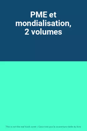 Couverture du produit · PME et mondialisation, 2 volumes