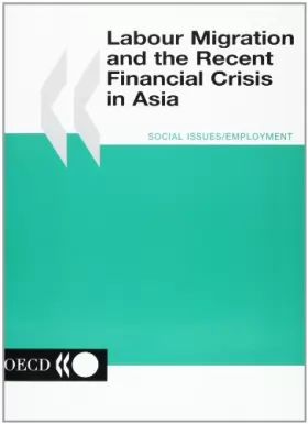 Couverture du produit · Labour Migration and the Recent Financial Crisis in Asia