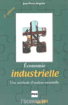 Couverture du produit · Economie industrielle : Une méthode d'analyse sectorielle