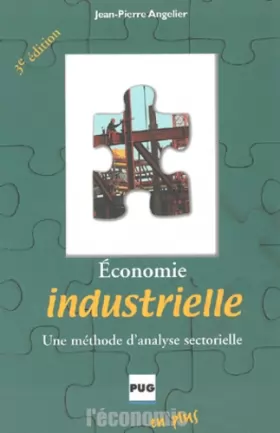 Couverture du produit · Economie industrielle : Une méthode d'analyse sectorielle