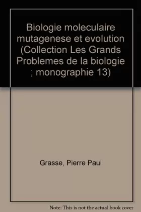 Couverture du produit · Biologie moléculaire, mutagenese et evolution