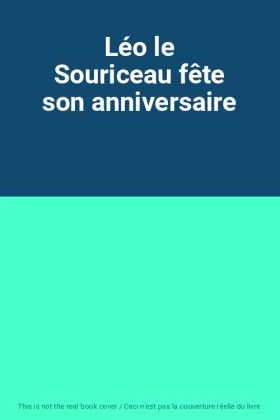 Couverture du produit · Léo le Souriceau fête son anniversaire