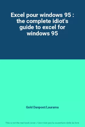 Couverture du produit · Excel pour windows 95 : the complete idiot's guide to excel for windows 95